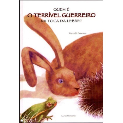 Quem e o Terrivel Guerreiro na Toca da Lebre