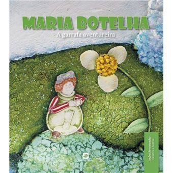 Maria Botelha - A Garrafa Aventureira