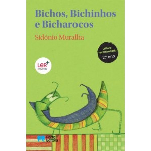 Bichos, bichinhos e bicharocos - Coleção Educação Literária