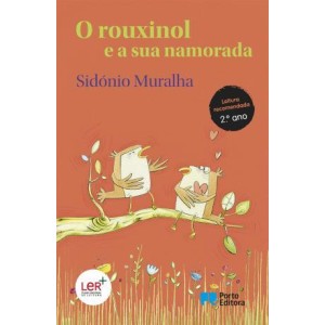 O Rouxinol e a Sua Namorada - Coleção Educação Literária
