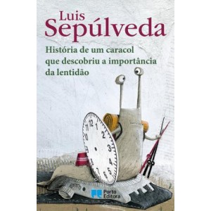 Historia de Um Caracol Que Descobriu a Importancia da Lentidao