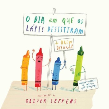O Dia Em Que os Lapis Desistiram