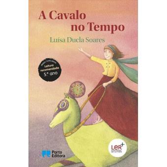 A Cavalo no Tempo - Coleçao Educaçao Literaria