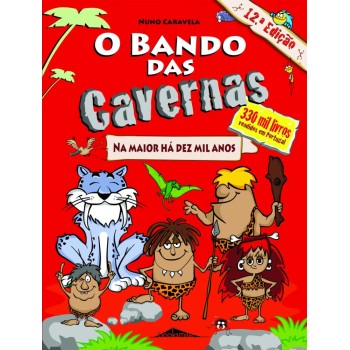 O Bando das Cavernas 01 - Na Maior Há Dez Mil Anos