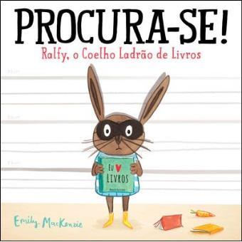 Procura-se! Rolfy, O Coelho Ladrão de Livros