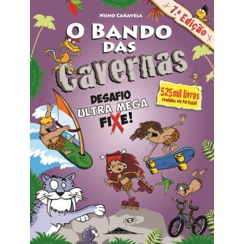O Bando das Cavernas 15 - Desafio Ultra Mega Fixe