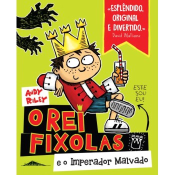 O Rei Fixolas 01 - E o Imperador Malvado