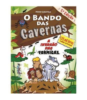 O Bando das Cavernas 17 - A Invasão das Formigas