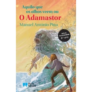 Aquilo que os Olhos Veem ou O Adamastor - Coleção Educação Literária