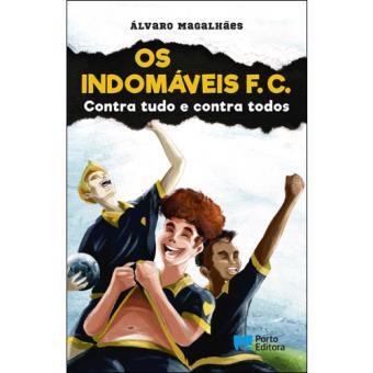 Os Indomáveis FC 04 - Contra Tudo e Contra Todos