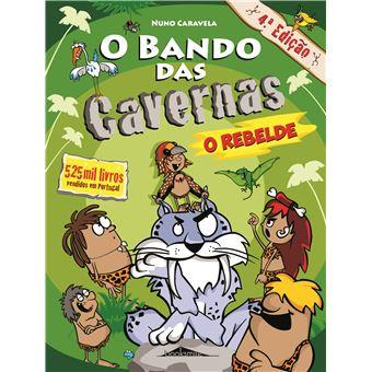O Bando das Cavernas 20 - O Rebelde