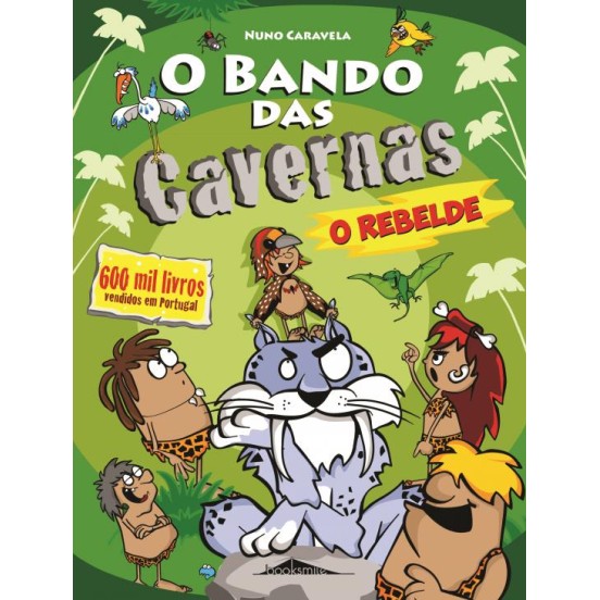 O Bando das Cavernas 20 - O Rebelde