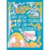 Uma Rosa Na Tromba de Um Elefante