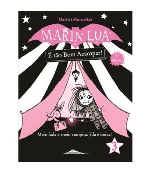 Maria Lua 3 - E tao Bom Acampar