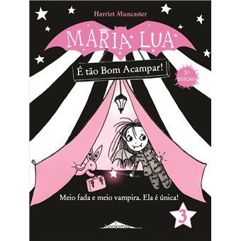 Maria Lua 3 - E tao Bom Acampar