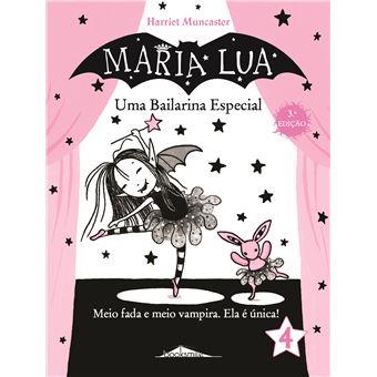 Maria Lua 4 - Uma Bailarina Especial
