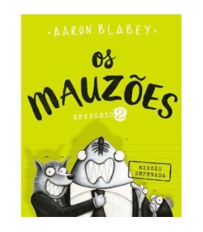 Os Mauzões - Episódio 2 - Missão Depenada