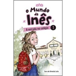 O Mundo da Inês 01 - A Entrada no Colégio