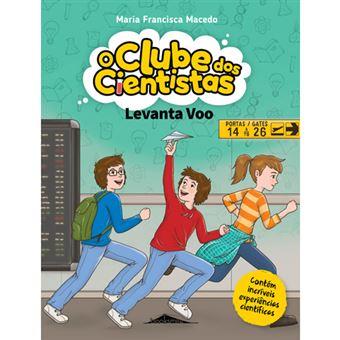 O Clube dos Cientistas 07 - Levanta Voo