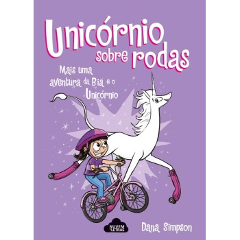Bia e o Unicórnio 02 - Unicórnio Sobre Rodas