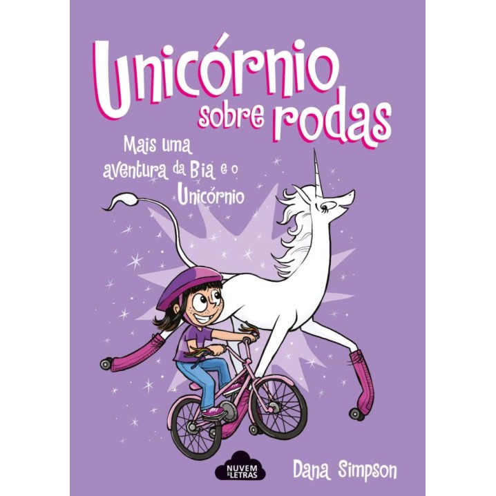Bia e o Unicórnio 02 - Unicórnio Sobre Rodas