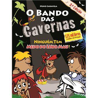 O Bando das Cavernas 23 - Ninguém Tem Medo Do Lobo Mau