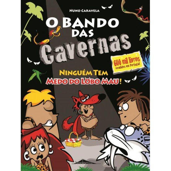 O Bando das Cavernas 23 - Ninguém Tem Medo Do Lobo Mau