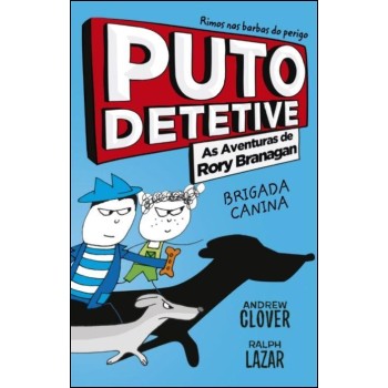 Puto Detetive 02 - Brigada Canina