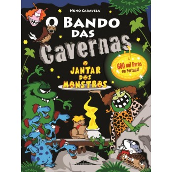O Bando das Cavernas 26 - O Jantar dos Monstros