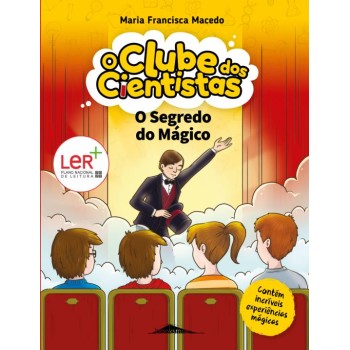 O Clube dos Cientistas 10 - O Segredo do Mágico