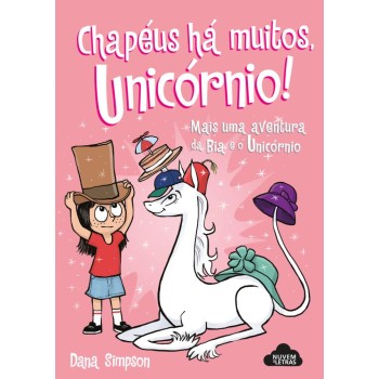 Bia e o Unicórnio 07 - Chapéus há muitos, Unicórnio!