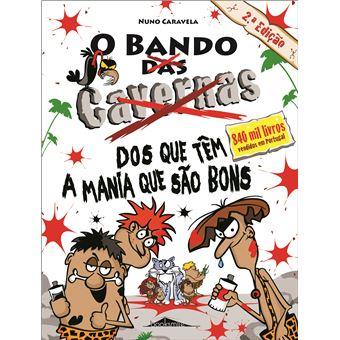 O Bando das Cavernas 28 - O Bando dos que Têm a Mania que São Bons