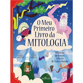 O Meu Primeiro Livro da Mitologia