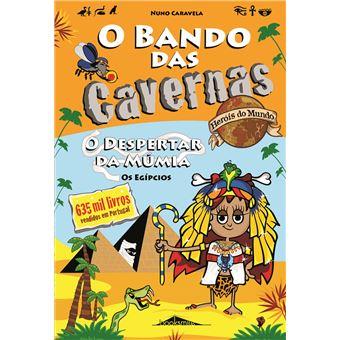 Bando das Cavernas - Herois do Mundo 4 - O Despertar da Mumia - Os Egipcios