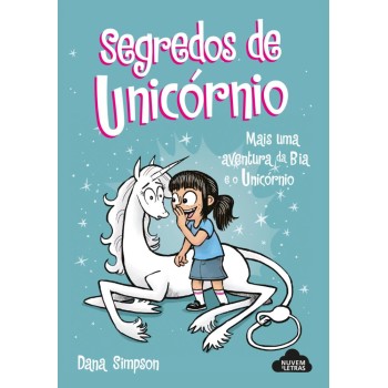 Bia e o Unicórnio 10 - Segredos de Unicórnio