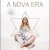 A Nova Era