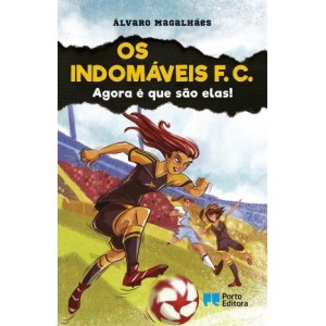 Os Indomáveis FC 12 - Agora é que são elas!