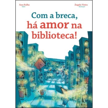 Com a Breca, Há Amor na Biblioteca!
