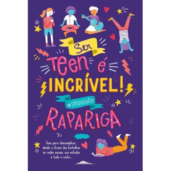 Ser Teen É Incrível - Rapariga