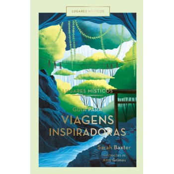 Lugares Misticos - Guia Para Viagens Inspiradoras