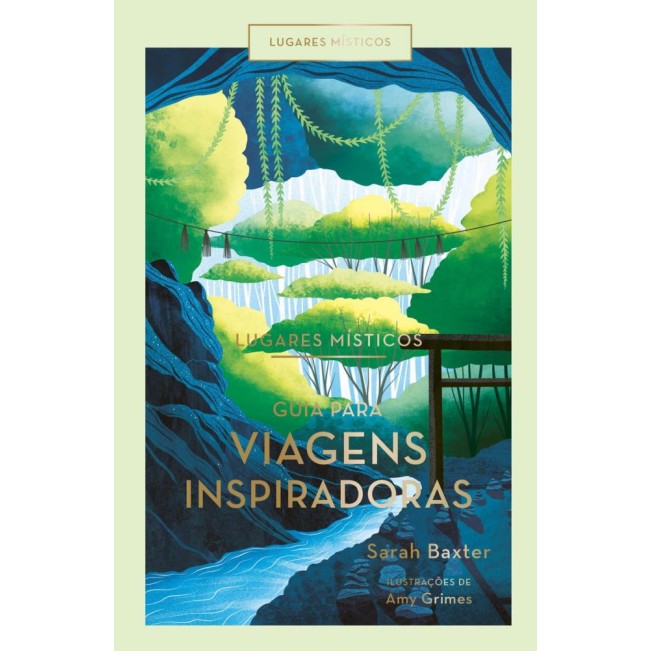 Lugares Misticos - Guia Para Viagens Inspiradoras