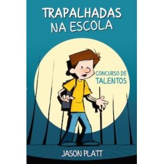 Trapalhadas na Escola - Concurso de Talentos