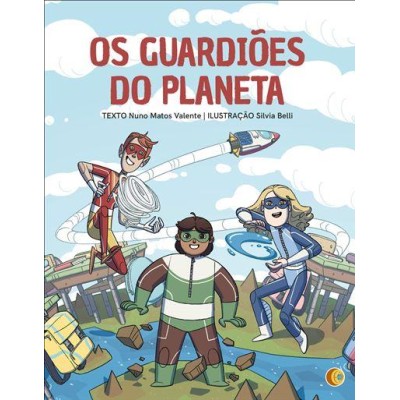 Os Guardiões do Planeta