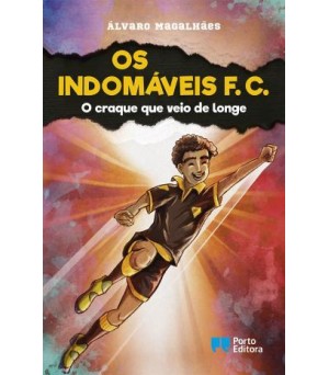 Os Indomáveis FC 13 - O Craque que veio de longe