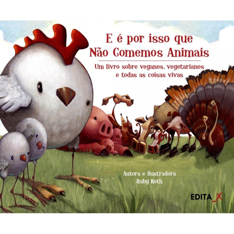 E é Por Isso Que Não Comemos Animais