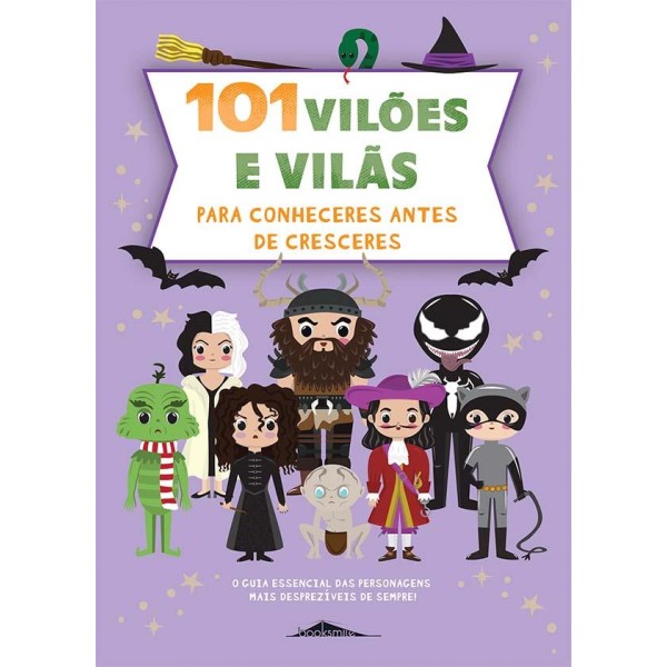 101 Vilões e Vilãs Para Conheceres Antes de Cresceres