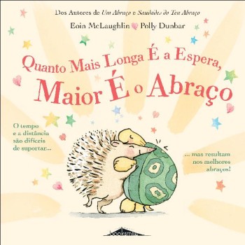 Quanto mais longa é a espera, maior é o abraço
