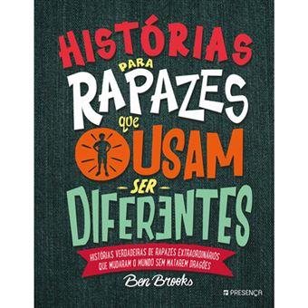 Historias Para Rapazes Que Ousam ser Diferentes