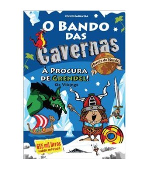 Bando das Cavernas - Herois do Mundo 5 - A Procura de Grendel