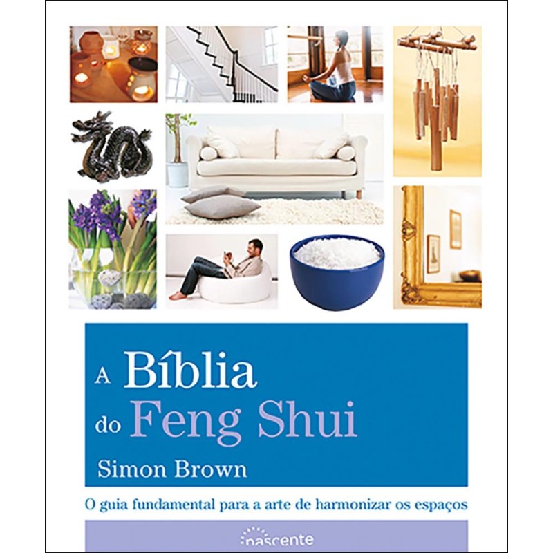 A Bblia do Feng Shui